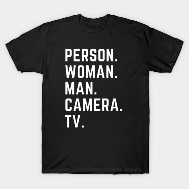 Person Woman Man Camera TV T-Shirt by Captainstore